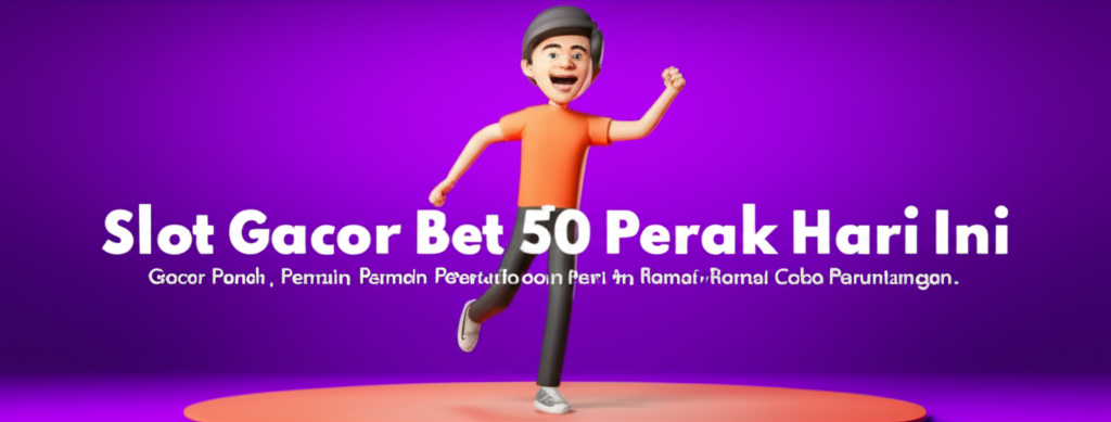 Slot Gacor Bet 50 Perak Hari Ini Gacor Parah Pemain Ramai Ramai Coba Peruntungan