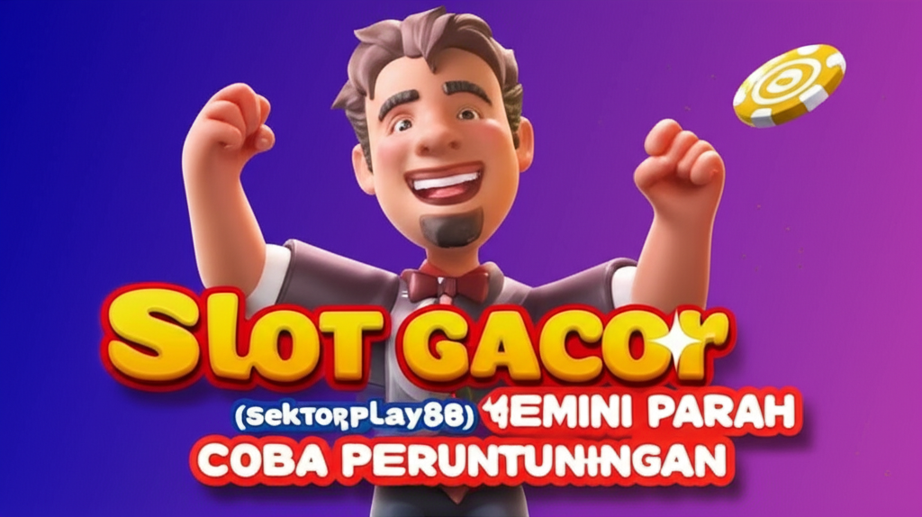 Slot Gacor Sektorplay88 Hari Ini Gacor Parah Pemain Ramai Ramai Coba Peruntungan